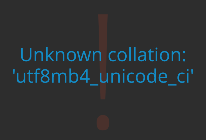 Ошибка – Unknown collation: ‘utf8mb4_unicode_520_ci’